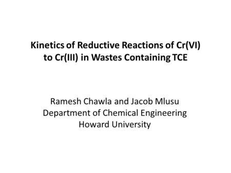 Ramesh Chawla and Jacob Mlusu Department of Chemical Engineering