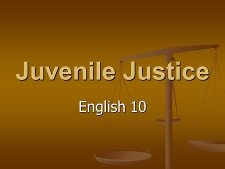 Juvenile Justice English 10.