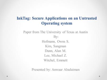 InkTag: Secure Applications on an Untrusted Operating system
