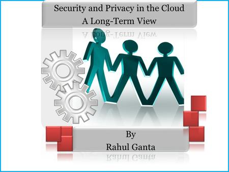 Introduction Cloud characteristics Security and Privacy aspects Principal parties in the cloud Trust in the cloud 1. Trust-based privacy protection 2.Subjective.