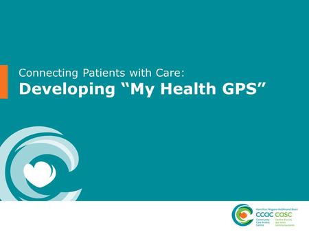 Connecting Patients with Care: Developing “My Health GPS”