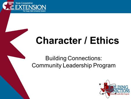 Character / Ethics Building Connections: Community Leadership Program.
