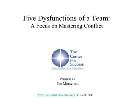 Five Dysfunctions of a Team: A Focus on Mastering Conflict