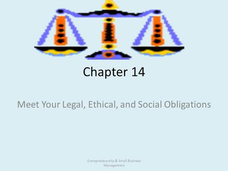 Meet Your Legal, Ethical, and Social Obligations