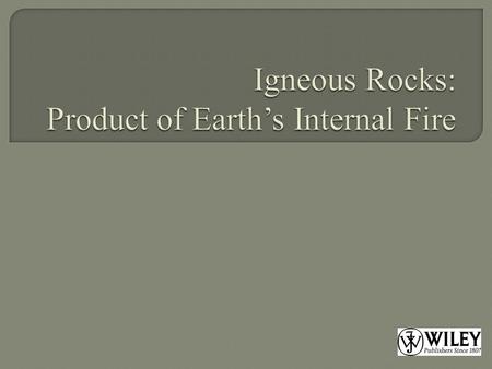  Intrusive igneous rocks form when magma cools within existing rocks in Earth’s crust.  Extrusive igneous rocks form when magma cools on Earth’s surface,