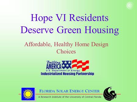 Hope VI Residents Deserve Green Housing Affordable, Healthy Home Design Choices.