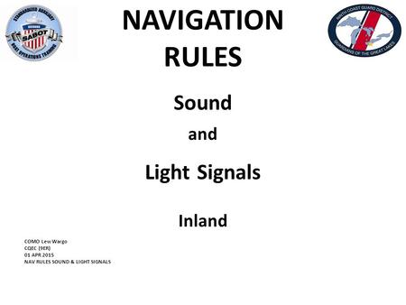 NAVIGATION RULES Sound Light Signals and Inland COMO Lew Wargo