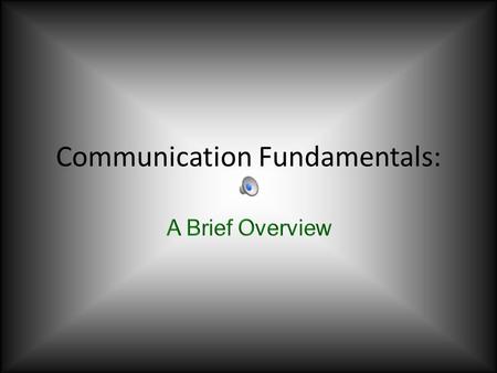 Communication Fundamentals: