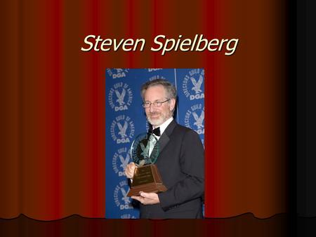 Steven Spielberg. Childhood Steven Spielberg was born on December 18, 1946, in Cincinnati, Ohio. Steven Spielberg was born on December 18, 1946, in Cincinnati,