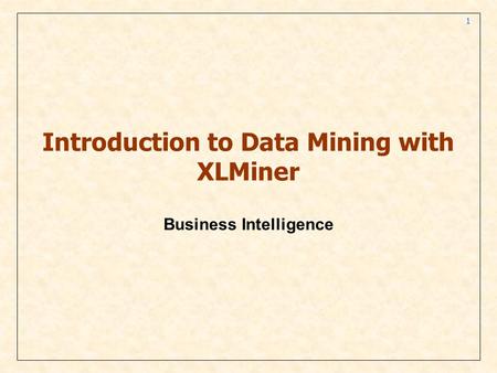 Introduction to Data Mining with XLMiner