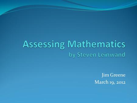Jim Greene March 19, 2012. The 10 Instructional Shifts 1. Incorporate ongoing cumulative review into every day’s lesson 2. Adapt what we know works in.