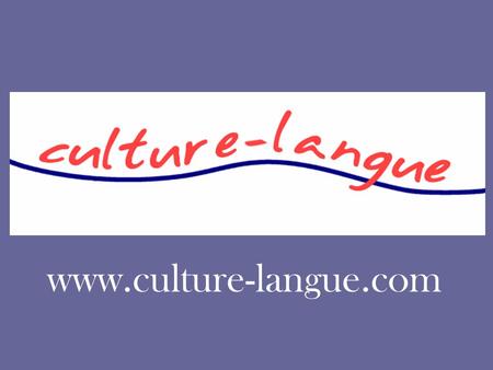Www.culture-langue.com. HAVE YOU JUST ARRIVED in the Pays de Gex? WOULD YOU LIKE TO MEET OTHER EUROPEANS MUMS? DO YOU LIKE CULTURE, SPORTS…