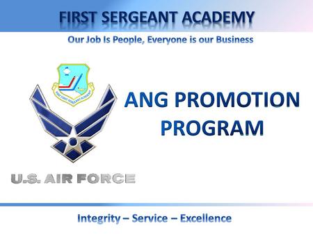Overview  Promotion Policy  Promotion Criteria  Important Attributes  Ineligibility Factors  Key Promotion Procedures  Deserving Airman Promotions.