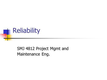 SMJ 4812 Project Mgmt and Maintenance Eng.