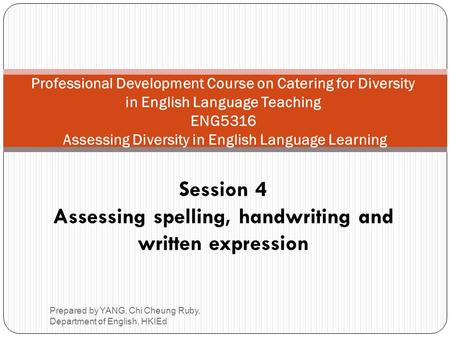 Assessing spelling, handwriting and written expression
