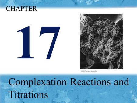 Chapter15 p 17 Complexation Reactions and Titrations CHAPTER.