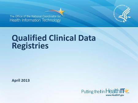 Qualified Clinical Data Registries April 2013. ATRA 2012 and Qualified Clinical Data Registries (QCDR) SATISFACTORY PARTICIPATION IN A QUALIFIED CLINICAL.