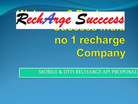 Welcome 2 Recharge Success India no 1 recharge Company