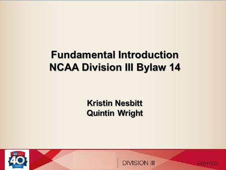 Fundamental Introduction NCAA Division III Bylaw 14