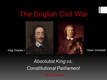 Absolutist King vs. Constitutional Parliament