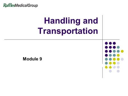 Handling and Transportation Module 9 (Instructor will demonstrate the various lifts and participants will practice after that)