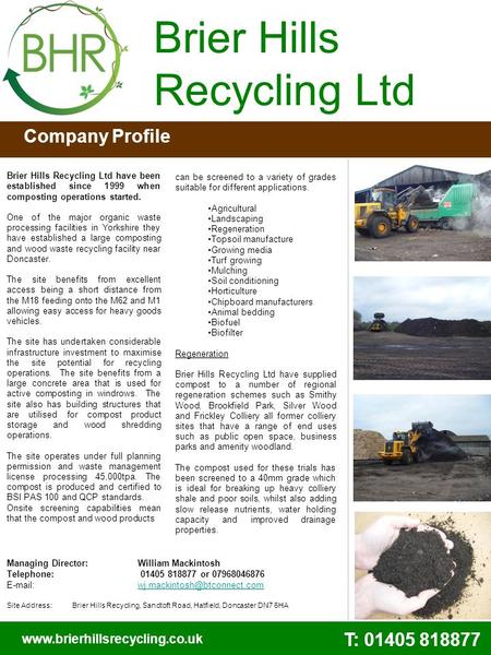 Brier Hills Recycling Ltd have been established since 1999 when composting operations started. One of the major organic waste processing facilities in.