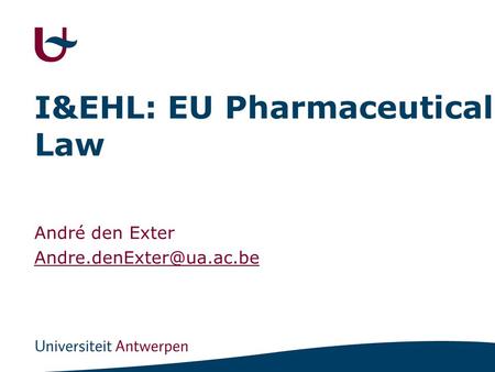 I&EHL: EU Pharmaceutical Law André den Exter