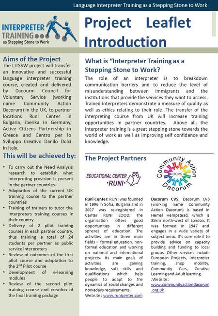 Project Leaflet Introduction The LITSSW project will transfer an innovative and successful language interpreter training course, created and delivered.