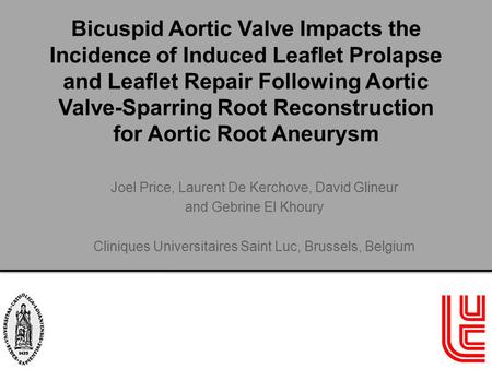 Bicuspid Aortic Valve Impacts the Incidence of Induced Leaflet Prolapse and Leaflet Repair Following Aortic Valve-Sparring Root Reconstruction for Aortic.