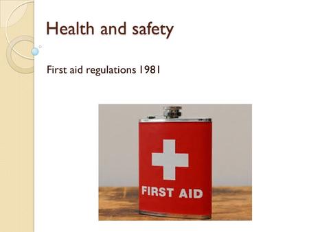 Health and safety First aid regulations 1981. The Health and Safety (First-Aid) Regulations 1981 apply to all workplaces in Great Britain, including those.