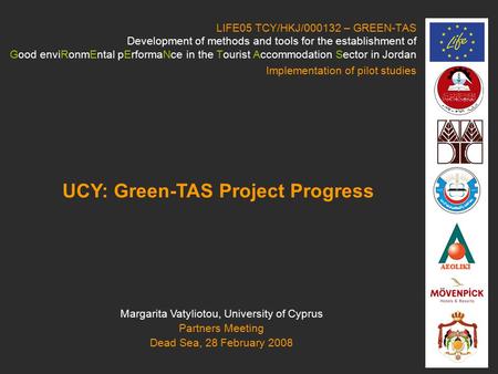 LIFE05 TCY/HKJ/000132 – GREEN-TAS Development of methods and tools for the establishment of Good enviRonmEntal pErformaNce in the Tourist Accommodation.