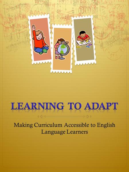 Making Curriculum Accessible to English Language Learners.