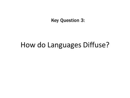 How do Languages Diffuse?