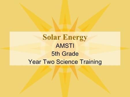 AMSTI 5th Grade Year Two Science Training