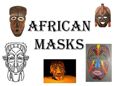 African Masks.