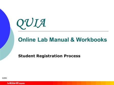 QUIA Online Lab Manual & Workbooks Student Registration Process 6/2006.