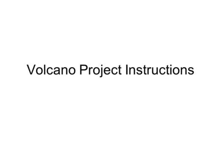 Volcano Project Instructions