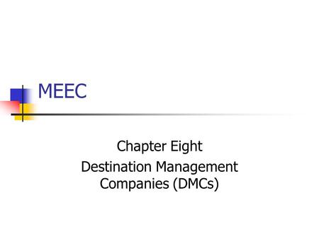 Chapter Eight Destination Management Companies (DMCs)