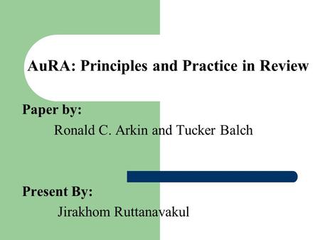 AuRA: Principles and Practice in Review