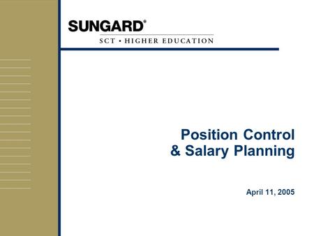 Position Control & Salary Planning April 11, 2005.