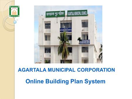 AGARTALA MUNICIPAL CORPORATION Online Building Plan System