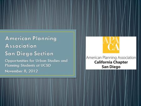 Opportunities for Urban Studies and Planning Students at UCSD November 8, 2012.