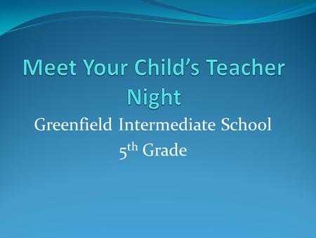 Greenfield Intermediate School 5 th Grade. Math