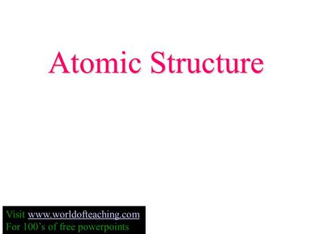 Atomic Structure Visit