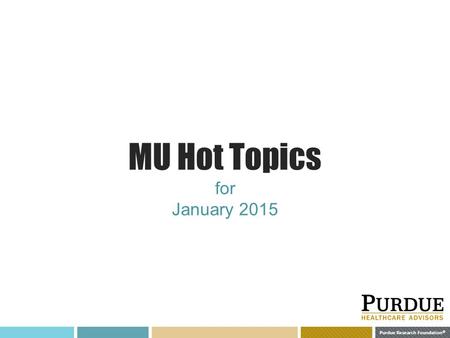 Purdue Research Foundation © MU Hot Topics for January 2015.