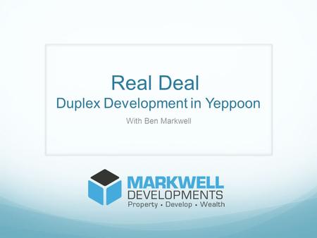 Real Deal Duplex Development in Yeppoon With Ben Markwell.