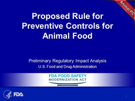Proposed Rule for Preventive Controls for Animal Food 1 Preliminary Regulatory Impact Analysis U.S. Food and Drug Administration.