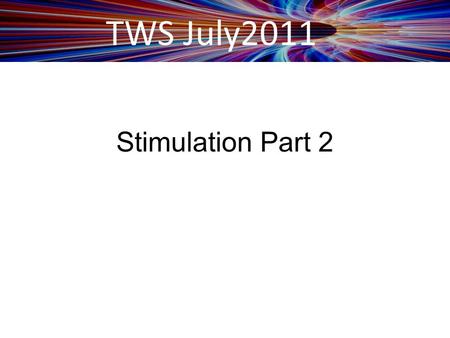 TWS July2011 Stimulation Part 2. TWS July 2011 Objective: Implement drug formulary checks. Measure: The EP has enabled this functionality and has access.