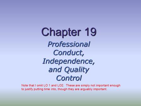 Professional Conduct, Independence, and Quality Control