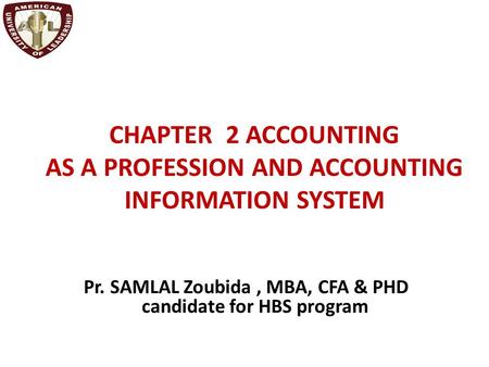 CHAPTER 2 ACCOUNTING AS A PROFESSION AND ACCOUNTING INFORMATION SYSTEM